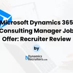 Microsoft Dynamics 365 Consulting Manager Position Recruiter's Review by DynamicsRecruiters - Featured
