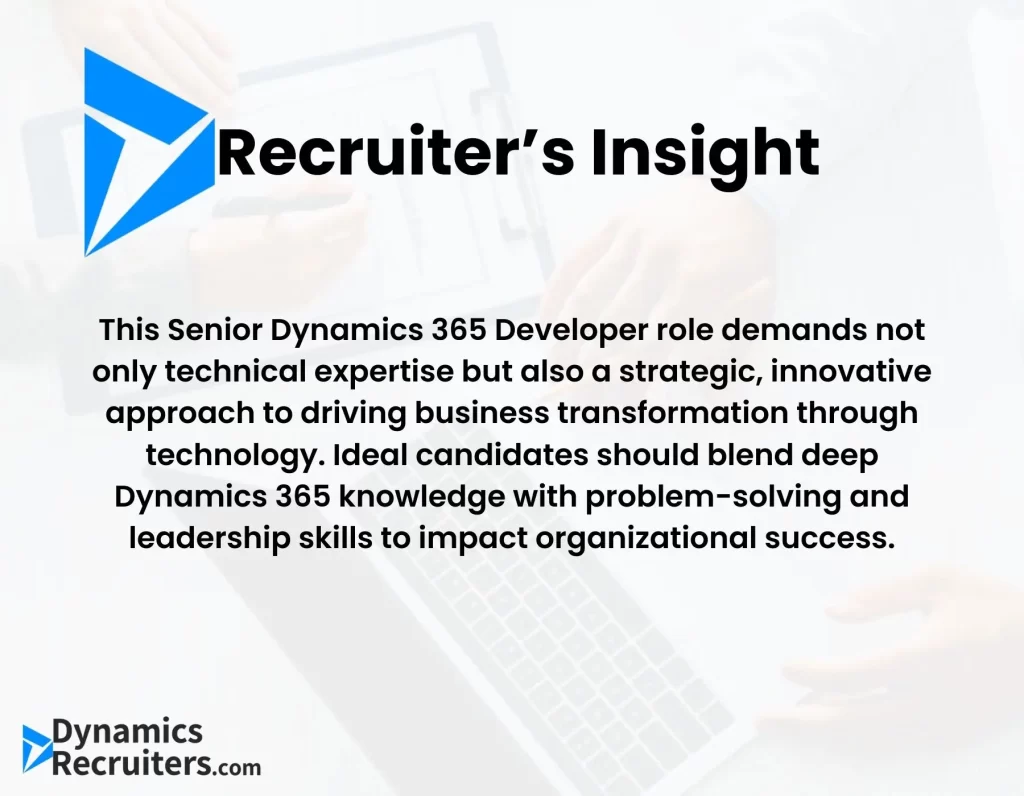 Senior Dynamics 365 Developer Vacancy Overview: Recruiter's Insight